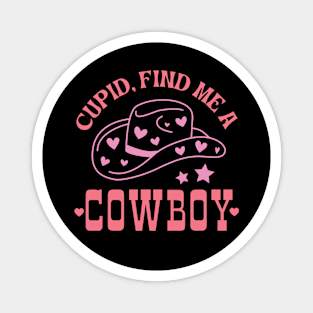 Cupid, Find Me A Cowboy Magnet